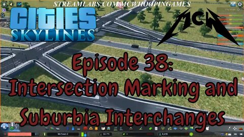 Cities Skylines Episode 38: Intersection Marking and Suburbia Interchanges