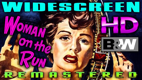 Woman on the Run - FREE MOVIE - HD REMASTERED (HIGH QUALITY) - Original B&W - Film Noir Crime/Drama