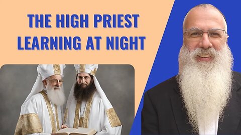 Mishnah Yoma Chapter 1 Mishna 6. The high priest learning at night