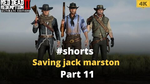 red dead redemption 2 Saving jack marston Part 11 #shorts