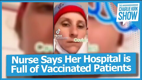 Nurse Says Her Hospital is Full of Vaccinated Patients