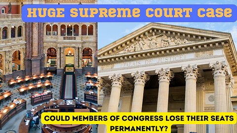 Loy Brunson | MASSIVE Supreme Court Case| Could Members of Congress Be Banned Permanently