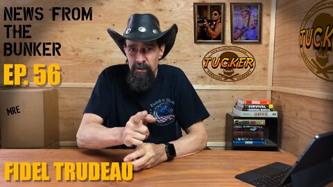 EP-56 Fidel Trudeau - News From the Bunker