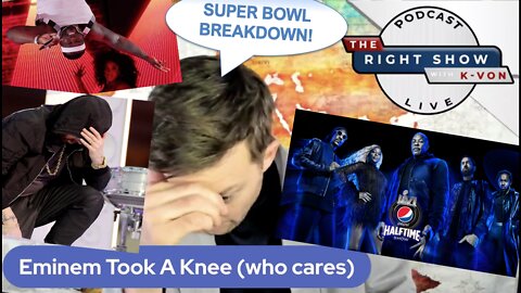 Super Bowl Half Time Show (comedian K-von breaks down Kneeling)