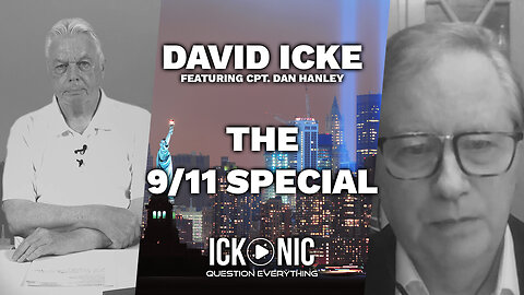 David Icke Featuring Cap. Dan Hanley - The 9/11 Special