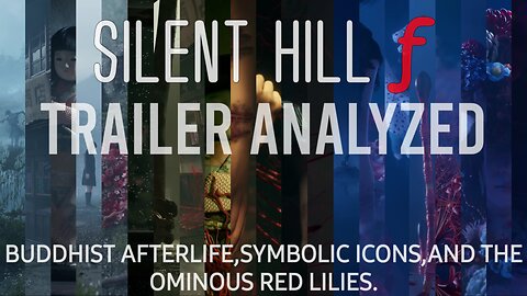 SILENT HILL F|TRAILER ANALYZED.JAPANESE BUDDHISM,SYMBOLIC ICONS,AND THE OMINOUS RED LILIES.