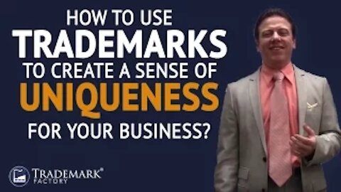 How to use trademarks to create a sense of uniqueness for your business? | Trademark Factory® FAQ