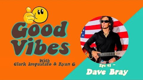 Eps. 41 - "Keep On Rocking In A Free World" with Dave Bray