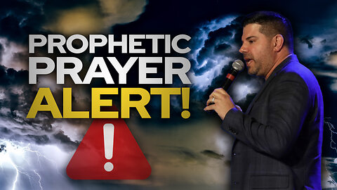 Prophetic Prayer Alert! • The Todd Coconato Show