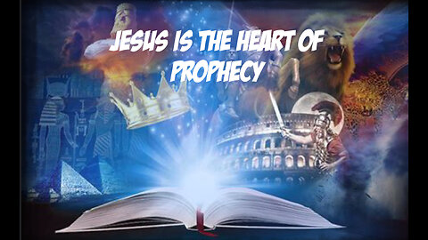 Jesus Is The Heart Of Prophecy!!!