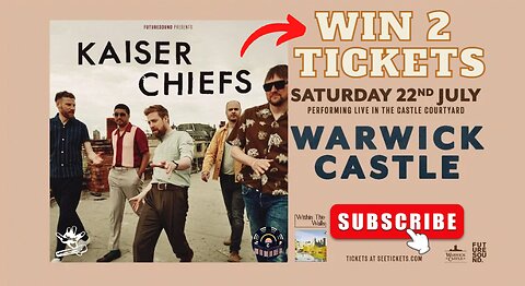Win Tickets For Kaiser Chiefs At Warwick Castle!