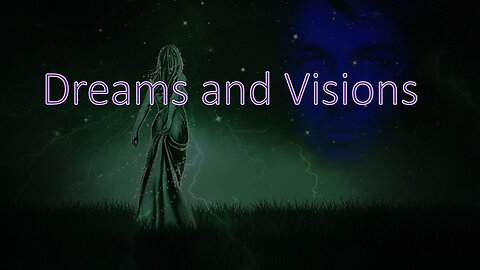 Dreams and Visions – Is there anything to Rapture Dreams and Visions?