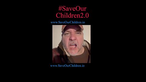 #SaveOurChildren2.0 www.SaveOurChildren.io Join the NEW Movement