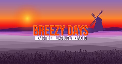 Breezy Days 🌬️ beats to chill/study/relax to