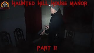 Uncovering Hill House Manor: Our Paranormal Investigation Part 2