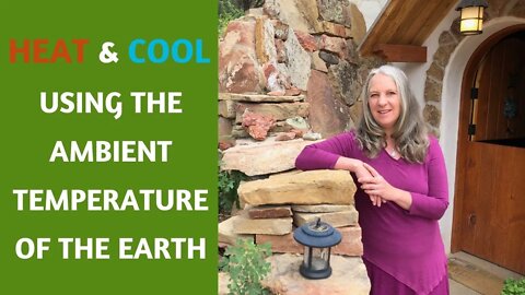 [Bonus Video] Heating and Cooling for Free Using the Ambient Temperature of the Earth