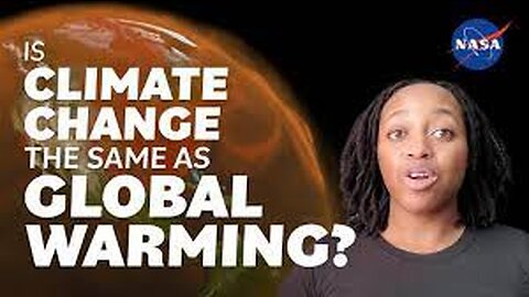 Is Climate Change the Same as Global Warming? – Let's Hear a NASA Expert