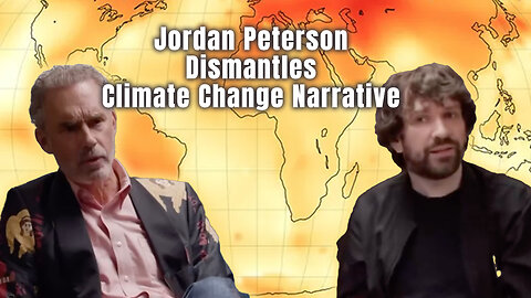 Jordan Peterson Dismantles Climate Change Narrative