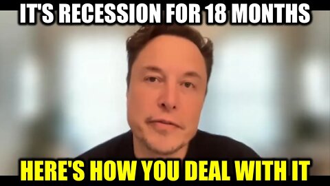 How to Deal With Recession 2022 - Elon Musk | Create Quantum Wealth