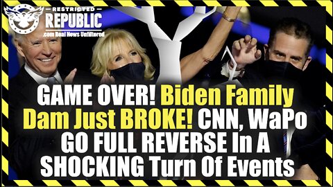 GAME OVER! Biden Family Dam Just BROKE! CNN, WaPo GO FULL REVERSE In SHOCKING TURN OF EVENTS!