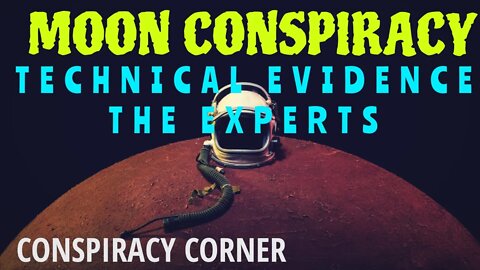 MOON CONSPIRACY: Technical Evidence | #conspiracy Corner