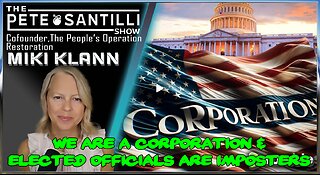 We Are A Corporation & Elected Officials Are Imposters - Miki Klann