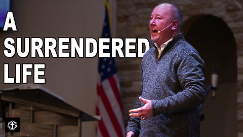 "A Surrenered Life" | Pastor Ron Russell