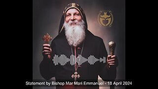 I Forgive You, I Love You, I Pray for You - Statement by Bishop Mar Mari Emmanuel Following Attack