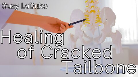 Healing of a Cracked Tailbone - Suzy LaDuke