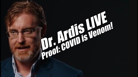 Dr. Ardis LIVE. Proof: COVID is Venom! B2T Show Dec 21, 2022