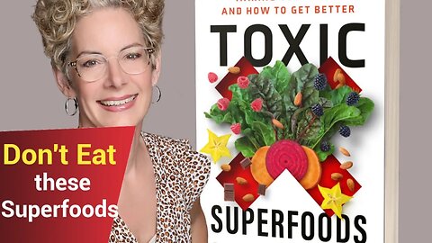 Toxic Superfoods: How Oxalate Overload Is Making You Sick| Reviews by Sally k Norton|Wikiaware