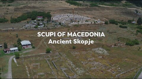 Scupi of Macedonia | Ancient Skopje