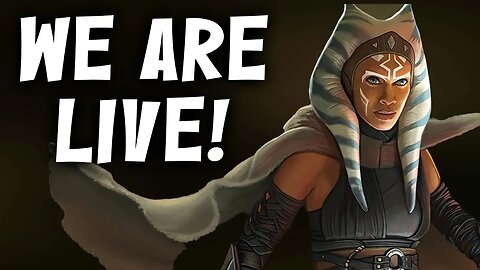 Hope for STAR WARS and AHSOKA? We are LIVE!!!
