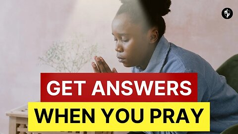 How to Get Answers to Your Prayers | WATCH THIS | It works!