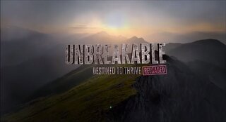 Unbreakable - Episode 10 - Bonus 1 - Faith: Spiritual Journeys that Foster Healing