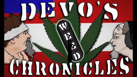 Devo's weed chronicles presents the one before D T.V.