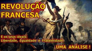 Os ideais da revolução francesa em análise