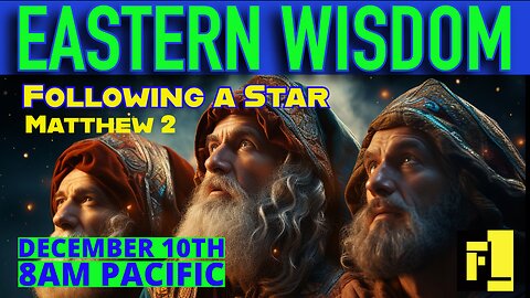 Eastern Wisdom – Following a Star