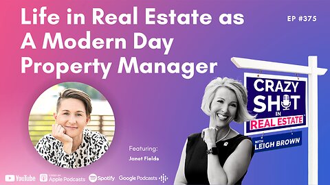 Life In Real Estate As A Modern Day Property Manager with Janet Fields