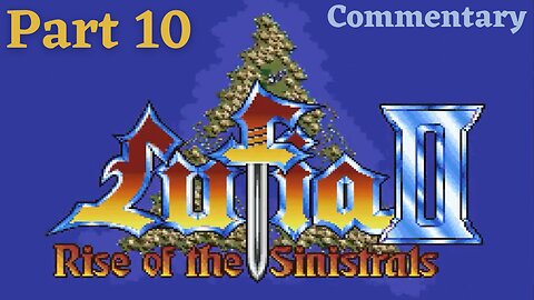 Defending Tanbel and Going to the Tower - Lufia II: Rise of the Sinistrals Part 10