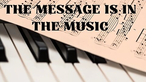 The Message is in the Music