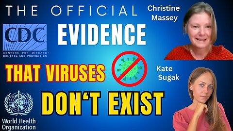 THE EVIDENCE THAT VIRUSES DO NOT EXIST (official data) with Christine Massey