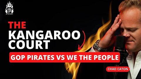 The Kangaroo Court of GOP Pirates vs We The People