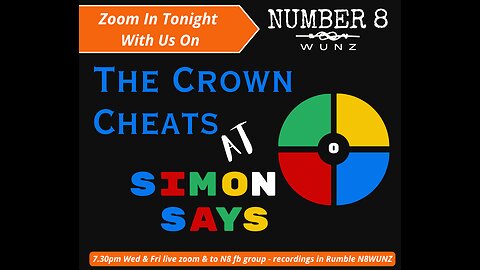 Ep 68 N8 9th August 23 - The Crown Cheats At Simon Says