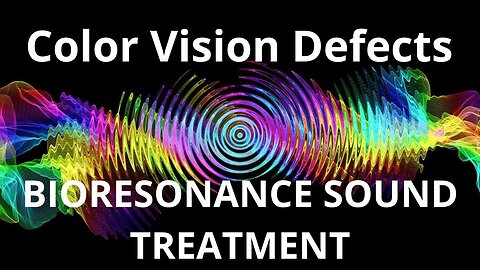 Color Vision Defects _ Sound therapy session _ Sounds of nature