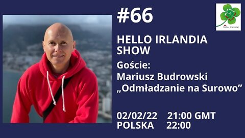 ☘ Hello Irlandia Show #66 z Mariuszem Budrowskim „Odmładzanie na Surowo”🎙