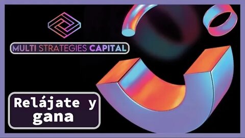 Multi Strategies Capital español 🤑🤑 Relájate y gana, DEFI 3.0