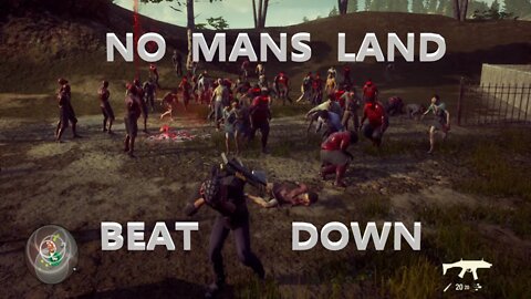 State of Decay 2 | Out Numbered & Beat Down In No Mans Land
