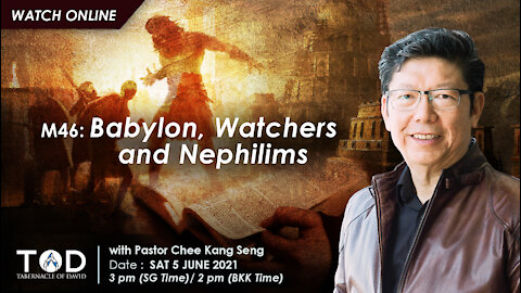 M46: Babylon, Watchers and Nephilims | TOD End Times E-Conference | 5 June 2021