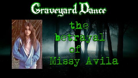the betrayal of Missy Avila
